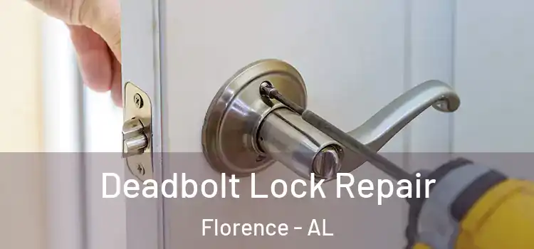 Deadbolt Lock Repair Florence - AL