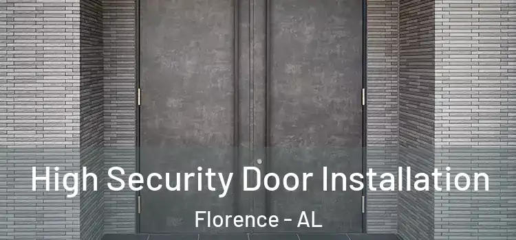 High Security Door Installation Florence - AL