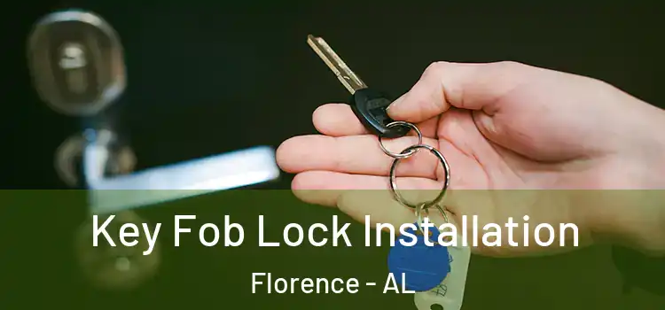 Key Fob Lock Installation Florence - AL