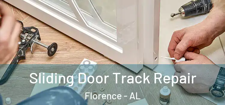Sliding Door Track Repair Florence - AL