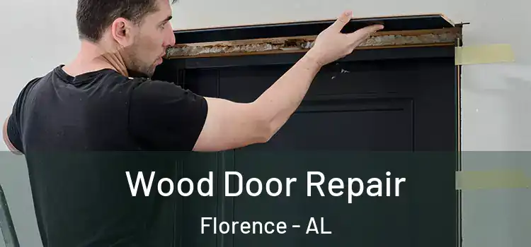 Wood Door Repair Florence - AL